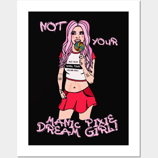 Not Your Manic Pixie Dream Girl Wall Art by By Diane Maclaine